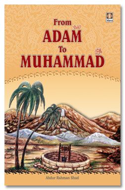 From Adam to Muhammad (SAW)