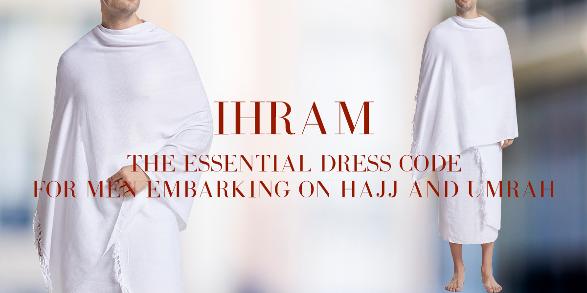 Ihram For Hajj & Umrah